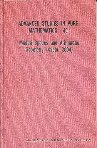 Moduli Spaces And Arithmetic Geometry cover