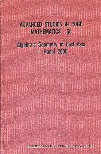 Algebraic Geometry In East Asia -- Hanoi 2005 cover