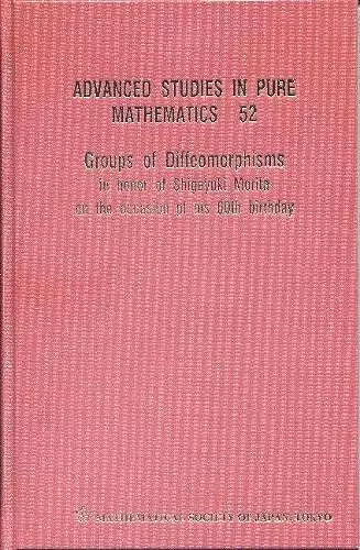 Groups Of Diffeomorphisms: In Honor Of Shigeyuki Morita On The Occasion Of His 60th Birthday cover