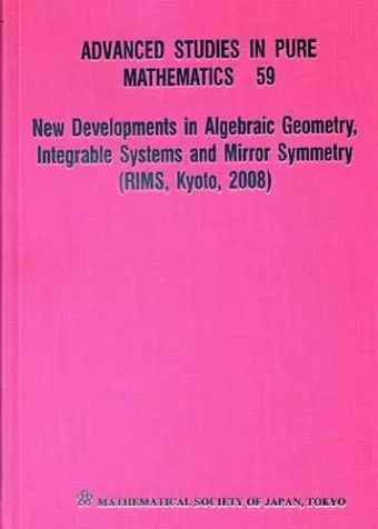 New Developments In Algebraic Geometry, Integrable Systems And Mirror Symmetry (Rims, Kyoto, 2008) cover