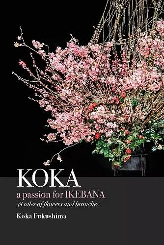 KOKA. A Passion for Ikebana cover