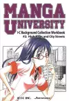 Manga University: I-C Background Collection Workbook Volume 2: High Rises and City Streets cover