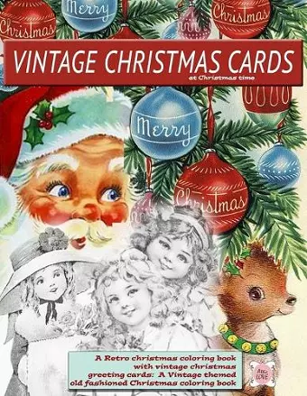 Vintage Christmas cards at Christmas time A Retro christmas coloring book with vintage christmas greeting cards cover