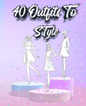 40 Outfits To Style cover