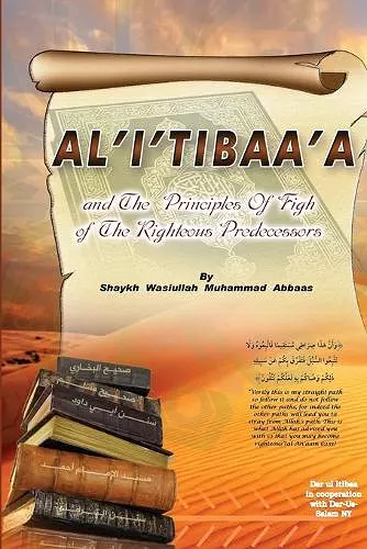 Al'i'tibaa'a - And the Principles of Fiqh of the Righteous Predecessors cover