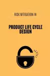 Risk Mitigation in Product Life Cycle Design cover