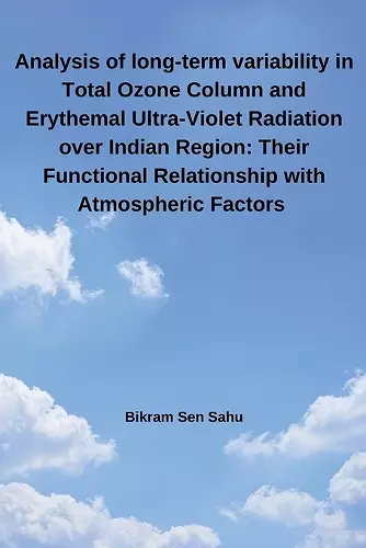 Analysis of long-term variability in Total Ozone Column and Erythemal Ultra-Violet Radiation over Indian Region cover