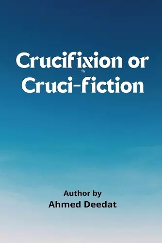 Crucifixion or Cruci-Fiction cover