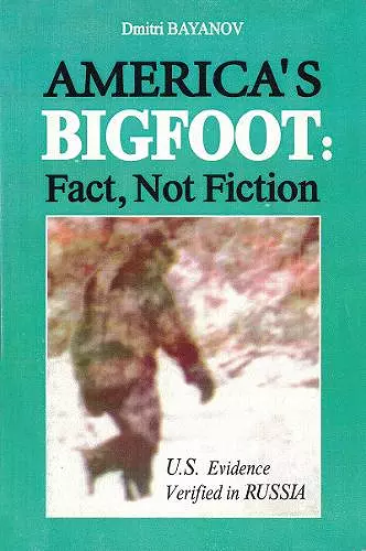 Americas Bigfoot: Fact, Not Fiction cover