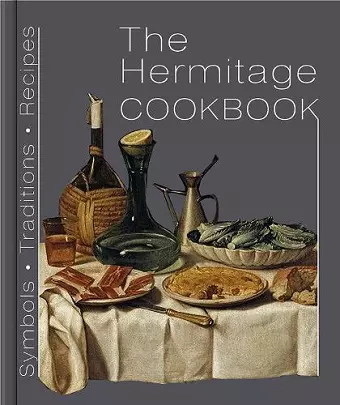 Hermitage Cookbook: Symbols, Traditions, Recipes cover