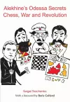 Alekhine's Odessa Secrets: Chess, War and Revolution cover