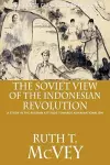 The Soviet View of the Indonesian Revolution cover