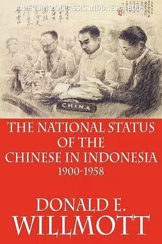 The National Status of the Chinese in Indonesia 1900-1958 cover