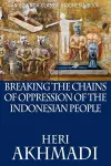 Breaking the Chains of Oppression of the Indonesian People cover