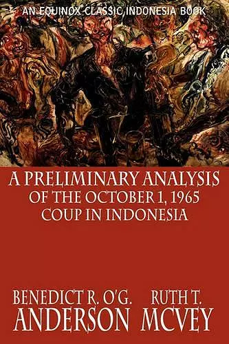 A Preliminary Analysis of the October 1, 1965 Coup in Indonesia cover