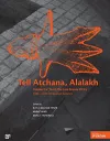 Tell Atchana, Alalakh Volume 2 (2A/2B) – The Late Bronze II City 2006–2010 Excavation Seasons cover