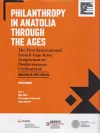 Philanthropy in Anatolia through the Ages – The First International Suna & Inan Kiraç Symposium on Mediterranean Civilizations, March 26–29, 2019, cover