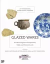 Glazed Wares as Cultural Agents in the Byzantine, Seljuk, and Ottoman Lands cover