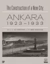 The Construction of a New City – Ankara 1923–1933 cover
