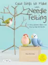 Cute Birds to Make with Needle Felting cover