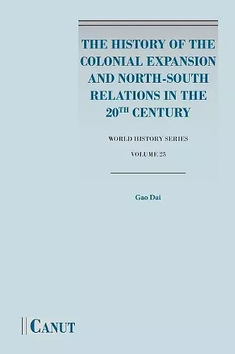 The History of the Colonial Expansion and North-South Relations in the 20th Century cover