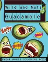 Wild and Nuts Guacamole cover