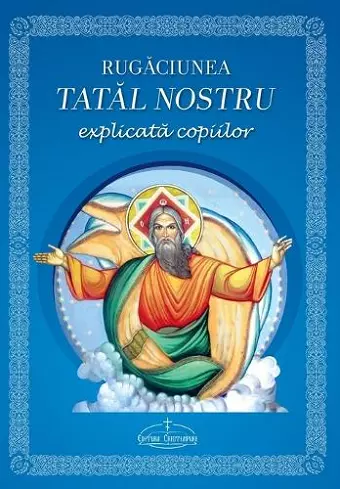Rugaciunea Tatal nostru explicata copiilor cover