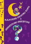 Cantece pentru copii si Ghicitori crestine cover