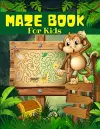 Maze Book For Kids, Boys And Girls Ages 4-8 cover