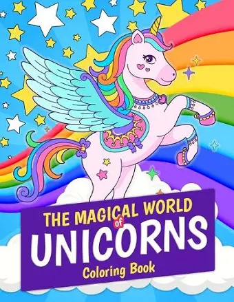 The Magical World of Unicorns Coloring Book cover