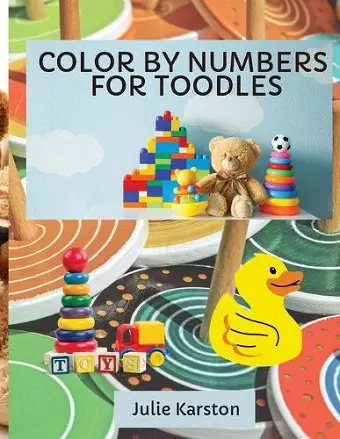 Color by Numbers for Toodles Ages 2-4 cover