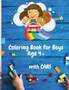 Coloring Book for Boys with Cars Age 4+ cover