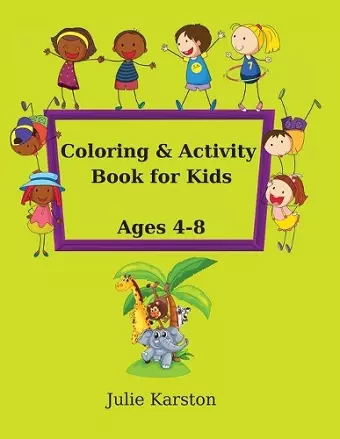 Coloring and Activity Book for Kids Age 4-8 cover