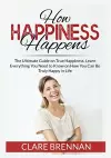 How Happiness Happens cover