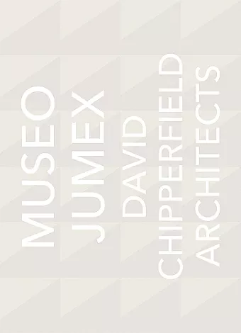 David Chipperfield Architects: Museo Jumex cover