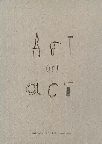 Rozana Montiel: Art (if) Act cover