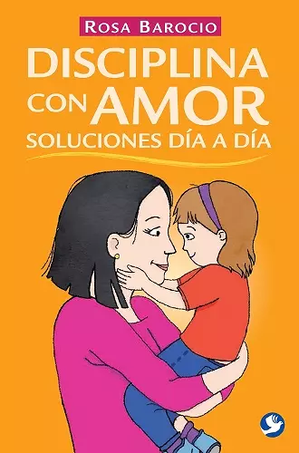 Disciplina con amor. Soluciones día a día cover