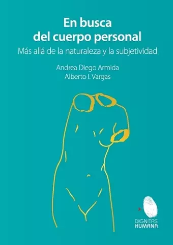 En busca del cuerpo personal. Más allá de la naturaleza y la subjetividad cover