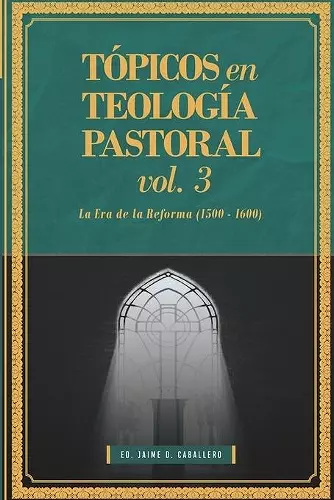 Topicos en Teologia Pastoral - Vol 3 cover