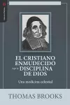 El Cristiano Enmudecido bajo la Disciplina de Dios cover