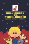 Williamboy en Pixelmanía cover