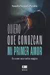 Quiero que conozcan mi primer amor cover