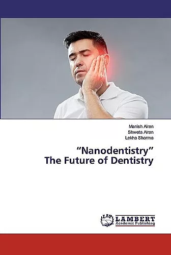 NanodentistryThe Future of Dentistry cover