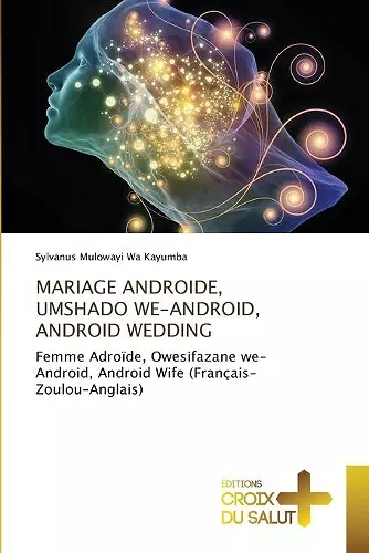 Mariage Androide, Umshado We-Android, Android Wedding cover