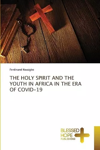 The Holy Spirit and the Youth in Africa in the Era of Covid-19 cover