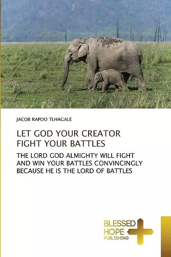 Let God Your Creator Fight Your Battles cover