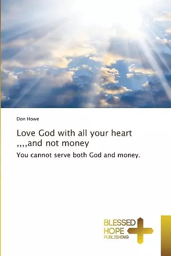 Love God with all your heart,, and not money cover