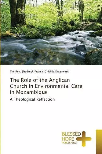 The Role of the Anglican Church in Environmental Care in Mozambique cover