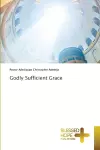 Godly Sufficient Grace cover