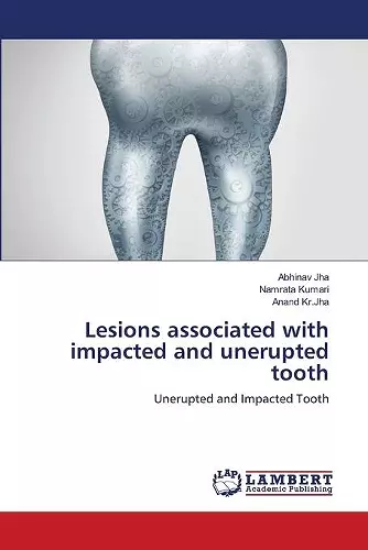 Lesions associated with impacted and unerupted tooth cover